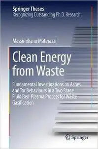 Clean Energy from Waste: Fundamental Investigations on Ashes and Tar Behaviours