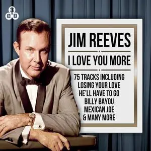 Jim Reeves - I Love You More (2019)