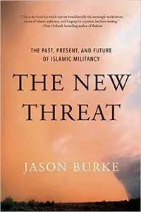 The New Threat: The Past, Present, and Future of Islamic Militancy (Repost)