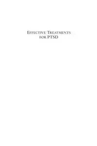 Effective Treatments for PTSD: Practice Guidelines from the International Society for Traumatic Stress Studies
