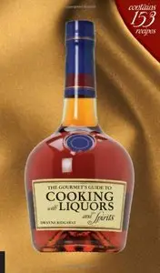 The Gourmet's Guide to Cooking with Liquors and Spirits [Repost]