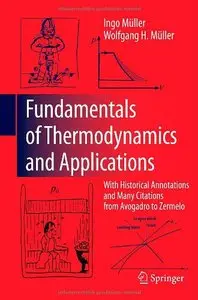 Fundamentals of Thermodynamics and Applications: With Historical Annotations and Many Citations from Avogadro to Zermelo