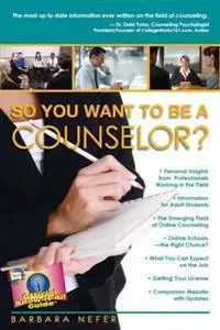 «So You Want to be a Counselor» by Barbara Nefer