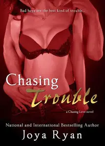 Chasing Trouble (A Chasing Love Novel)