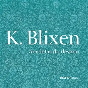 «Anedotas do Destino» by Karen Blixen