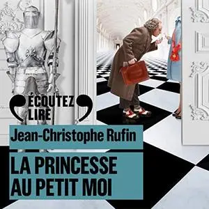 Jean-Christophe Rufin, "La princesse au petit moi"