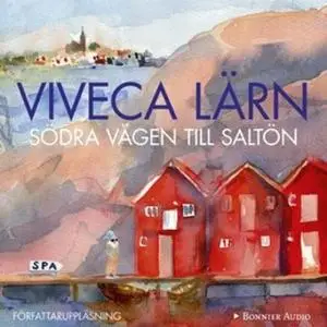 «Södra vägen till Saltön» by Viveca Lärn