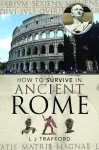 How to Survive in Ancient Rome