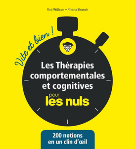 Les thérapies comportementales et cognitives Vite et bien pour les Nuls - Robert Willson