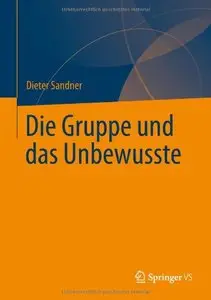 Die Gruppe und das Unbewusste (repost)