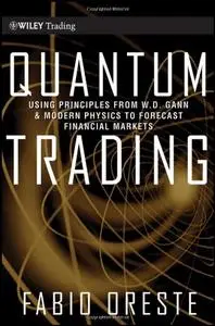 Quantum Trading: Using Principles of Modern Physics to Forecast the Financial Markets (Repost)