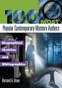 100 Most Popular Contemporary Mystery Authors: Biographical Sketches and Bibliographies (repost)