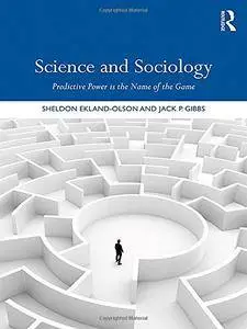 Science and Sociology: Predictive Power is the Name of the Game