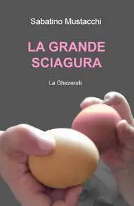 LA GRANDE SCIAGURA