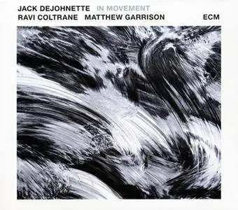 Jack DeJohnette / Ravi Coltrane / Matthew Garrison - In Movement (2016) {ECM 2488}