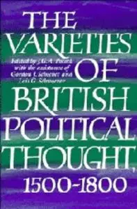 The Varieties of British Political Thought, 1500–1800