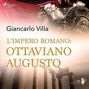 «L'impero romano Ottaviano Augusto» by Giancarlo Villa