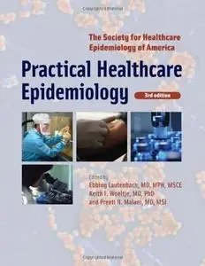 Practical Healthcare Epidemiology: Third Edition