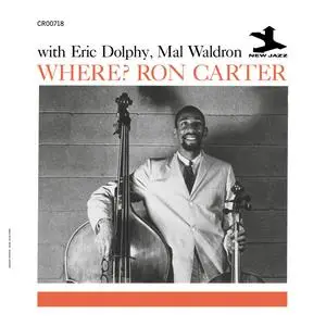 Ron Carter, Eric Dolphy & Mal Waldron - Where? (Original Jazz Classics Series) (Remastered) (1961/2024)