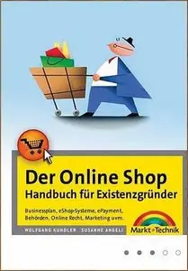 Markt & Technik Verlag - Der Online Shop - Handbuch fuer Existenzgründer - Wolfgang Kundler & Susanne Angeli (2006)