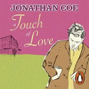 «A Touch of Love» by Jonathan Coe