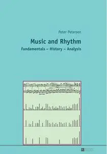 Music and Rhythm: Fundamentals – History – Analysis