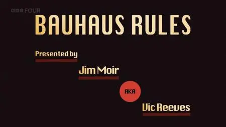 BBC - Bauhaus Rules with Vic Reeves (2019)