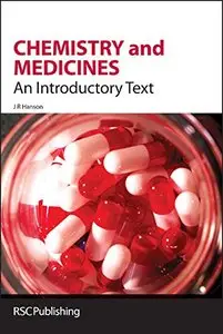 Chemistry and Medicines: An Introductory Text by James R Hanson