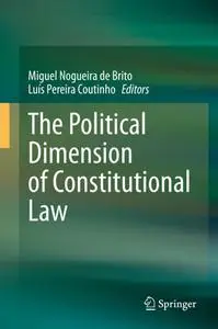 The Political Dimension of Constitutional Law