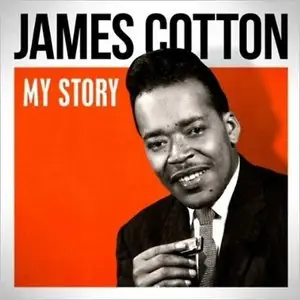 James Cotton - My Story (2013)