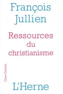 François Jullien, "Ressources du christianisme : Mais sans y entrer par la foi"