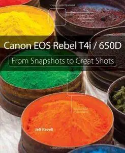 Canon EOS Rebel T4i / 650D: from Snapshots to Great Shots (Repost)