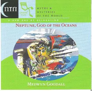 Medwyn Goodall - Neptune, God of the Oceans (1995)