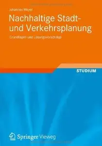 Nachhaltige Stadt- und Verkehrsplanung: Grundlagen und Lösungsvorschläge (Repost)