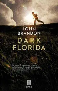 John Brandon - Dark Florida (Repost)