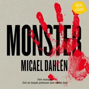 «Monster» by Micael Dahlén