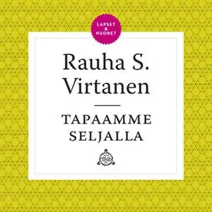 «Tapaamme Seljalla» by Rauha S. Virtanen