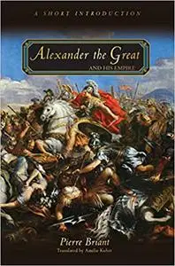 Alexander the Great and His Empire: A Short Introduction (Repost)