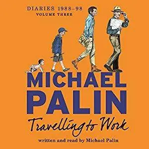 Travelling to Work: Diaries 1988-1998 [Audiobook]
