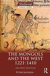 The Mongols and the West: 1221-1410