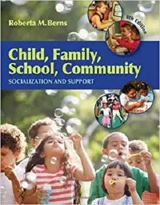 Child, Family, School, Community: Socialization and Support