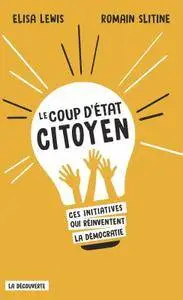 Elisa Lewis, Romain Slitine, "Le coup d'état citoyen"