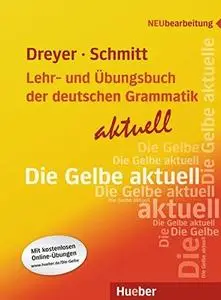 Lehr- und Übungsbuch der deutschen Grammatik - aktuell: Lehrbuch (Repost)