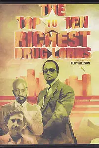 The Top Ten Richest Druglords (2012)