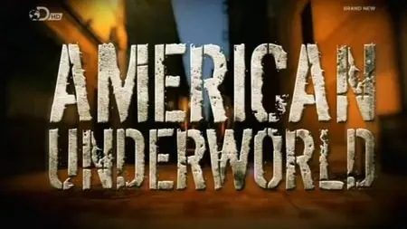 Discovery Channel - American Underworld: Season 1 (2012)