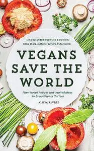 «Vegans Save the World» by Alice Alvrez