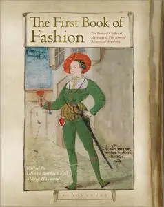 The First Book of Fashion: The Book of Clothes of Matthaeus and Veit Konrad Schwarz of Augsburg