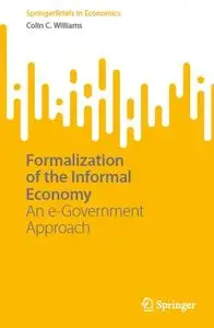 Formalization of the Informal Economy: An e-Government Approach