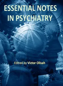 "Essential Notes in Psychiatry" ed. by Victor Olisah