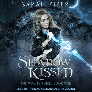 «Shadow Kissed» by Sarah Piper